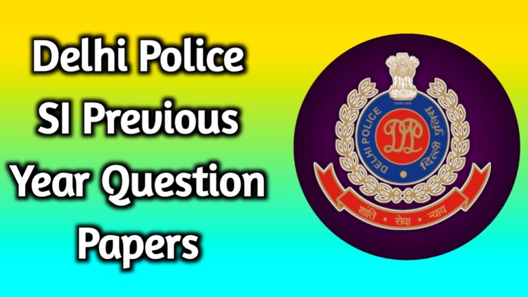 Delhi Police SI Previous Year Question Papers