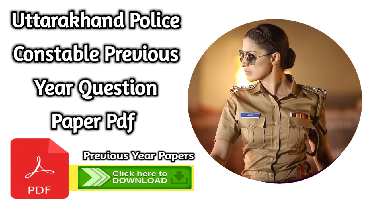 Uttarakhand Police Constable Previous Year Question Paper Pdf In Hindi